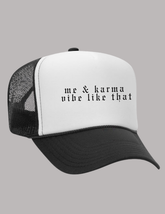 ME & KARMA VIBE TRUCKER HAT